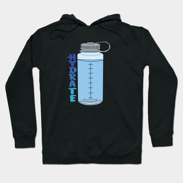 Hydrate ! Hoodie by NicoleHarvey